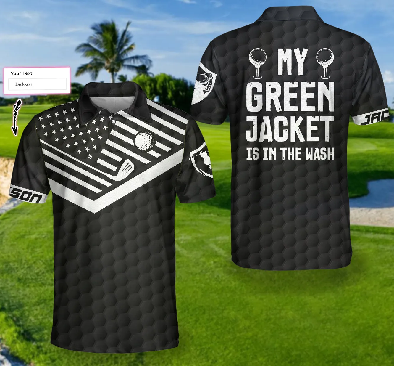 My Green Jacket Is In The Wash Custom Polo Shirt, Personalized Black Golf American Flag Golf Shirt For Men Coolspod