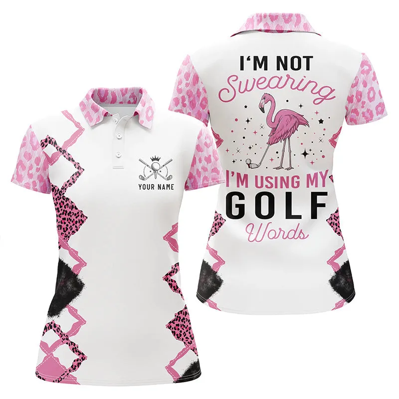 Pink Flamingo Leopard Golf Shirt Custom Women Golf Polo Shirt I'm Not Swearing I'm Using My Golf Words